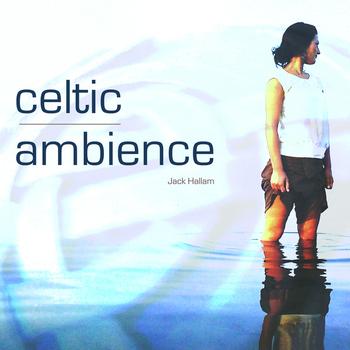 Jack Hallam - Celtic Ambience