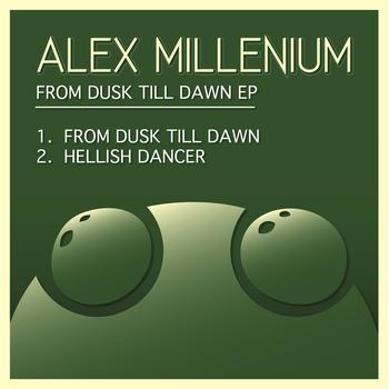 Alex MilLenium - From Dusk Till Dawn EP