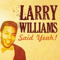 Larry Williams - Larry Williams Said Yeah!