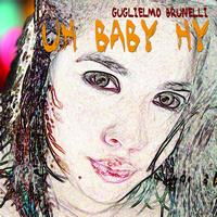 Guglielmo Brunelli - Uh Baby Hy