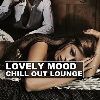 Various Artists - Lovely Mood Chill Out Lounge (Vol. 1)