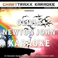 Charttraxx Karaoke - Artist Karaoke, Vol. 291 : Sing the Songs of Olivia Newton John (Karaoke In the Style of Olivia Newton John)