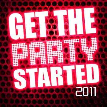 Various Artists - Get the Party Started 2011