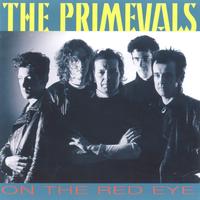 The Primevals - On the red eye