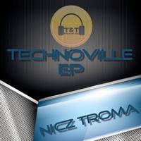 Nicz Troma - Technoville EP