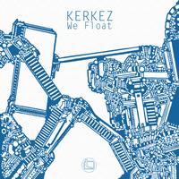 Kerkez - We Float