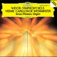 Simon Preston - Vierne: Carillon de Westminster / Widor: Symphony No. 5