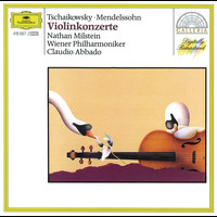 Nathan Milstein, Wiener Philharmoniker, Claudio Abbado - Tchaikovsky / Mendelssohn: Violin Concertos