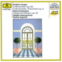 Martha Argerich, Mstislav Rostropovich - Chopin: Cello Sonata; Polonaise / Schumann: Adagio And Allegro