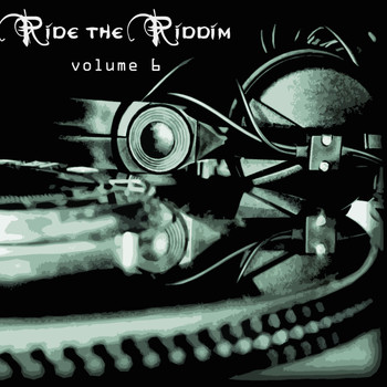 Various Artists - Ride The Riddim Vol 6