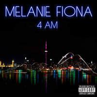 Melanie Fiona - 4 AM (Explicit Version)
