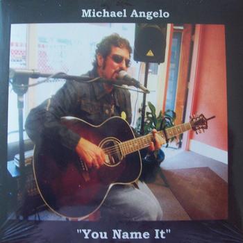 Michael Angelo - "You Name It"