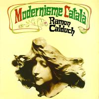 Ramon Calduch - Modernisme Català