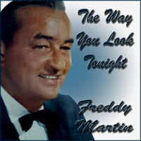 Freddy Martin - The Way You Look Tonight