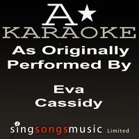 A* Karaoke - As Originally Performed By Eva Cassidy (Karaoke Songbook)