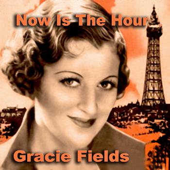 Gracie Fields - Now Is The Hour 