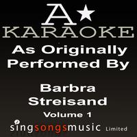 A* Karaoke - Karaoke Songbook Volume 1 (As Originally Performed By Barbara Streisand)