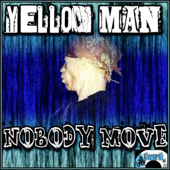 Yellowman - Nobody Move