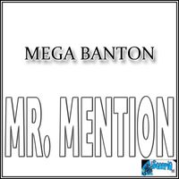 Mega Banton - Mr. Mention