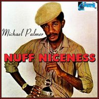 Michael Palmer - Nuff Niceness
