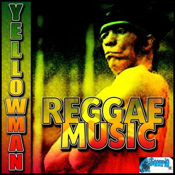 Yellowman - Reggae Music