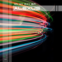 Alexus - On My Way EP
