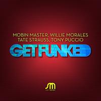 Mobin Master, Willie Morales, Tate Strauss and Tony Puccio - Get Funked