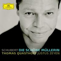 Thomas Quasthoff, Justus Zeyen - Schubert: Die schöne Müllerin