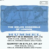 Melos Ensemble - Hummel: Septet; Quintet