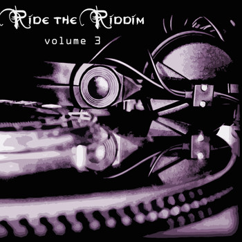 Various Artists - Ride The Riddim Vol 3
