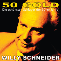 Willy Schneider - Willy Schneider: 50's Gold