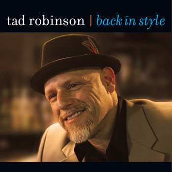 Tad Robinson - Back In Style