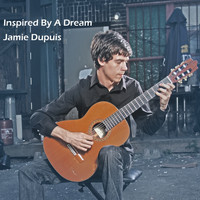 Jamie Dupuis - Inspired By a Dream