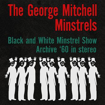 George Mitchell Minstrels - Black and White Minstrel Show Archive '60 (Stereo)