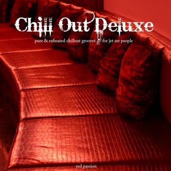 Various Artists - Chillout Deluxe (Pure & Rafinated Grooves)