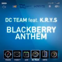Dc Team, Krys - Blackberry Anthem