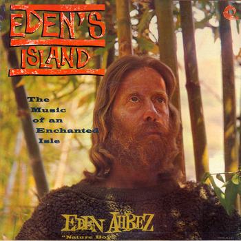Eden Ahbez - Eden's Island (Remastered)
