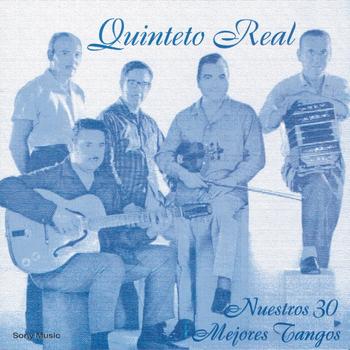 Quinteto Real - Nuestros 30 Mejores Tangos