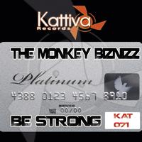The Monkey Biznizz - Be Strong