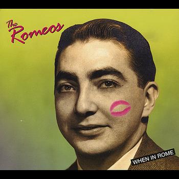The Romeos - When in Rome