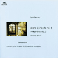 Robert Levin - Beethoven: Piano Concerto No.4; Symphony No.2 (Chamber Versions)