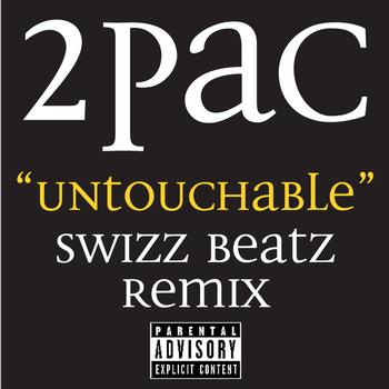 Tupac Shakur - Untouchable Swizz Beatz Remix