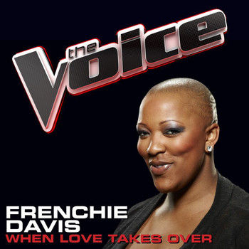 Frenchie Davis - When Love Takes Over (The Voice Performance)