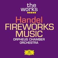 Orpheus Chamber Orchestra - Handel: Fireworks Music