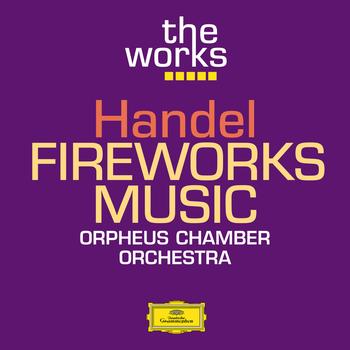 Orpheus Chamber Orchestra - Handel: Fireworks Music