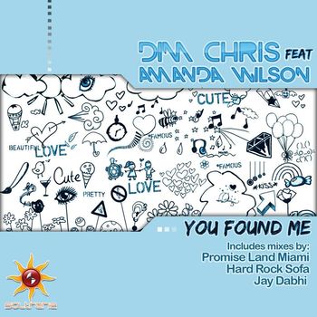 Dim Chris - You Found Me (feat. Amanda Wilson)