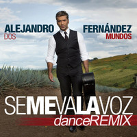 Alejandro Fernández - Se Me Va La Voz (Dance Remix)