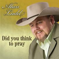 Alan Ladd - Did you think to pray