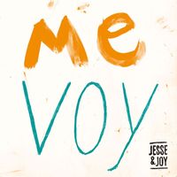 Jesse & Joy - Me Voy