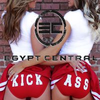 Egypt Central - Kick Ass (Single)